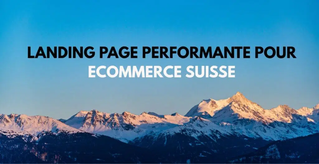 Exemple de landing page e-commerce optimisée pour la Suisse